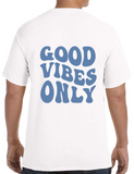 Good Vibes Only T-Shirt Adult/Youth