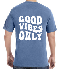 Good Vibes Only T-Shirt Adult/Youth